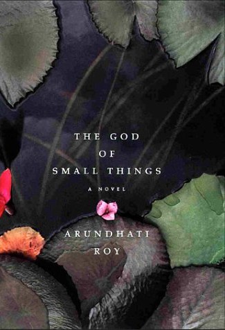 God’s of Small Things by Arundhati Roy