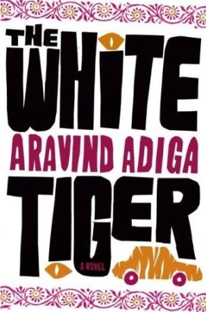 The White Tiger by Arvind Adiga