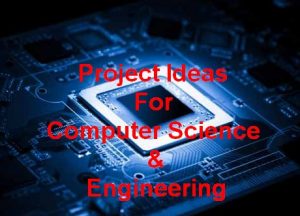 1000 Best Computer Science and Engineering (CSE) Project Topics Ideas ...