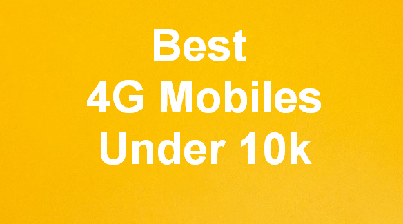 best 4G mobile under 10000