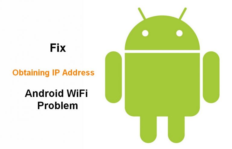 Fix Failed to Obtain IP Address in Android WiFi Problem