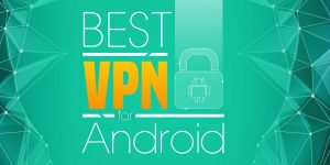 best_vpn_for_android