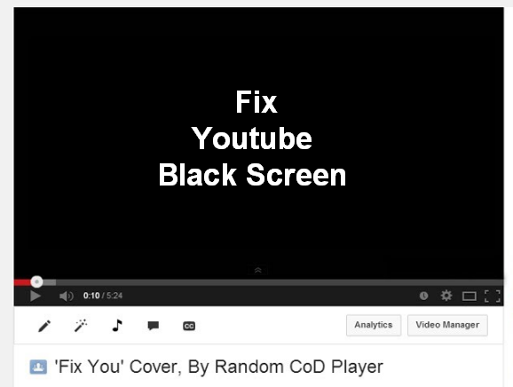 How to Fix Youtube Black Screen Error Problem