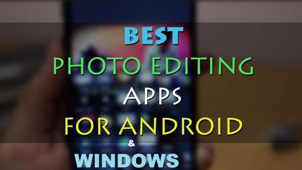 Best Free Photo Editing Apps 