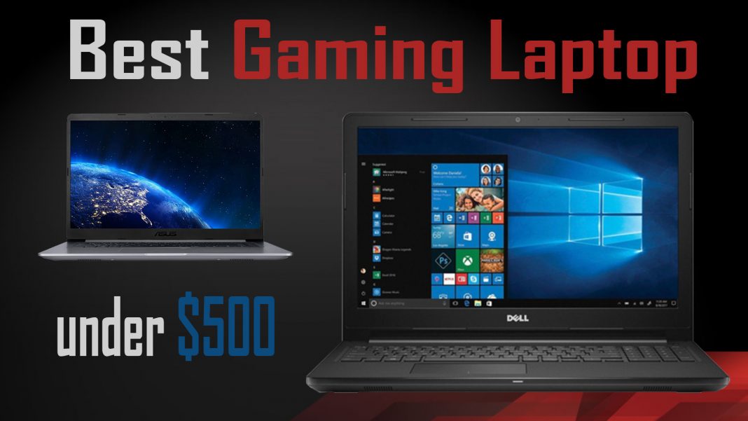 Best Gaming Laptop under 500 dollars