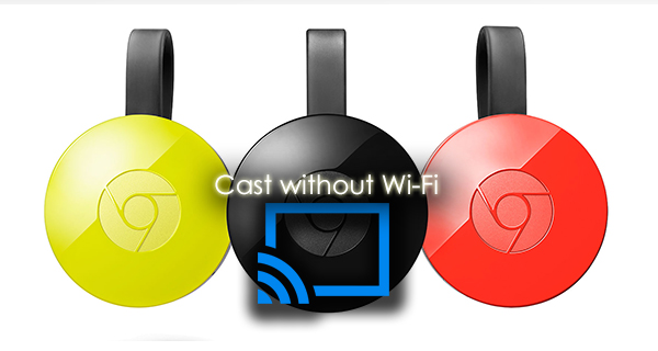 setting up chromecast with no wifi