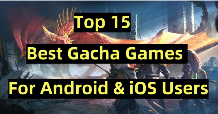 best gacha games for android