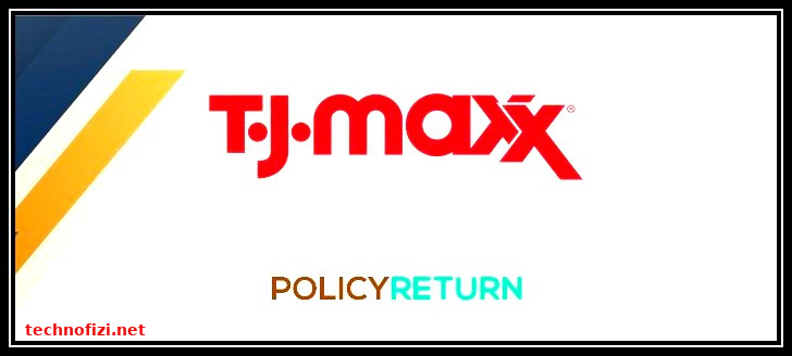 TJ MAXX Policy Return