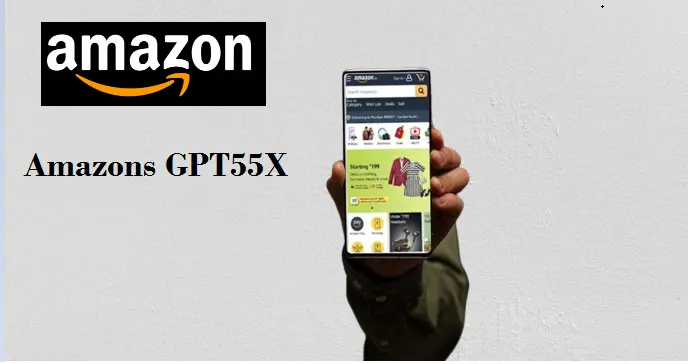 Amazons GPT55X