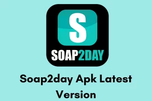 Soap2day Apk Latest Version