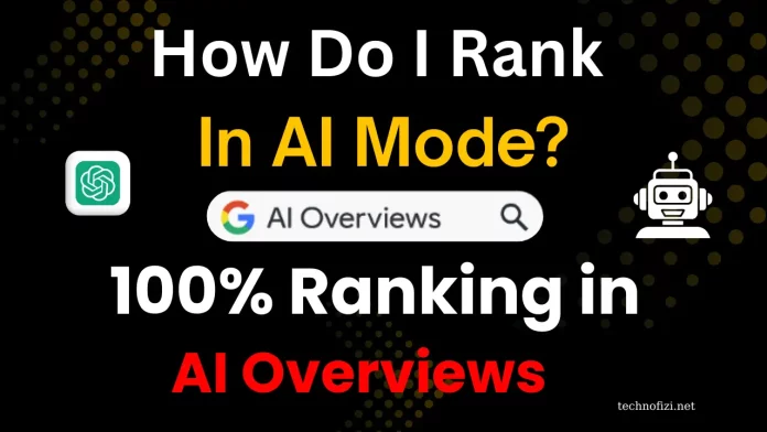 How Do I Rank In AI Mode How Do I Rank In AI Mode?